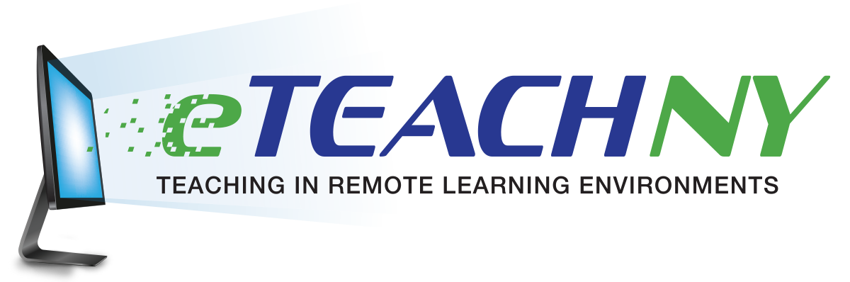 e-Teach NY Teaching in Remote Learning Environments